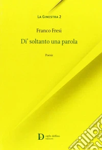 Di' soltanto una parola libro