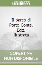 Il parco di Porto Conte. Ediz. illustrata libro