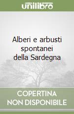 Alberi e arbusti spontanei della Sardegna libro