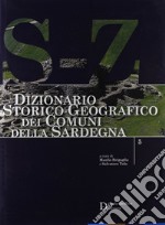 Dizionario storico-geografico dei comuni della Sardegna S-Z libro