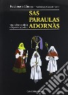 Paraulas adornàs-Voci e forme della religiosità popolare (Sas). Con DVD libro