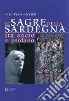 Le sagre della Sardegna tra sacro e profano libro di Caredda G. Paolo