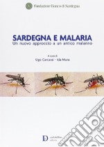 Sardegna e malaria. Un nuovo approccio a un antico malanno libro