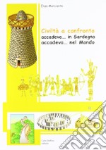 Civiltà a confronto. Accadeva... in Sardegna. Accadeva... nel Medioevo libro