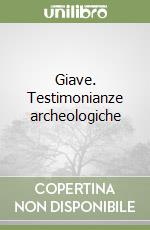 Giave. Testimonianze archeologiche