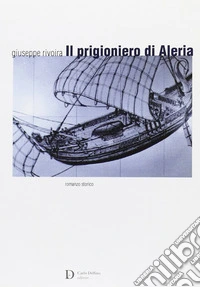 Il prigioniero di Aleria. Ediz. illustrata libro
