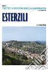 Esterzili. Tutti i comuni della Sardegna libro