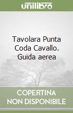 Tavolara Punta Coda Cavallo. Guida aerea