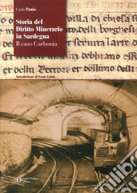 Storia del diritto minerario in Sardegna. Il caso Carbonia libro
