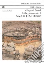 Villagrande Strisaili. Il villaggio santuario di s'Arcu e is Forros libro