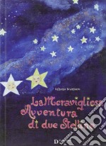 La meravigliosa avventura di due stelline