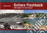 Gallura flashback. Ediz. italiana e inglese libro