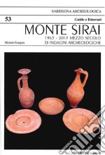 Monte Sirai. 1963-2013 mezzo secolo di indagini archeologiche