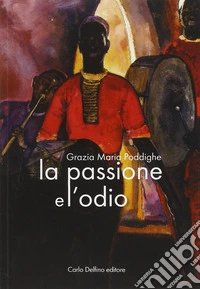 La passione e l'odio libro