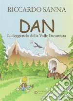 Dan la leggenda della valle incantata libro