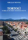 Tortolì. Storia di un paese diventato città libro