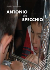 Antonio allo specchio