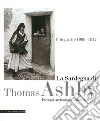 La Sardegna di Thomas Ashby. Fotografie 1906-1912. Paesaggi archeologia comunità. Ediz. illustrata libro