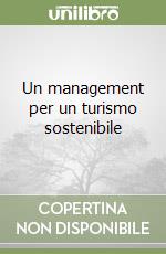 Un management per un turismo sostenibile libro