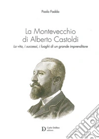 La Montevecchio di Alberto Castoldi libro
