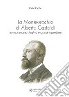 La Montevecchio di Alberto Castoldi libro