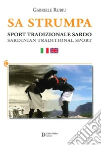 Sa Strumpa. Sport tradizionale sardo. sardinian traditional sport libro