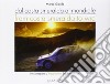 Dalla Costa Smeralda al mondiale-From Costa Smeralda to WRC. Ediz. italiana e inglese libro