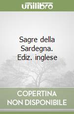 Sagre della Sardegna. Ediz. inglese libro