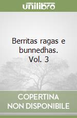 Berritas ragas e bunnedhas. Vol. 3 libro