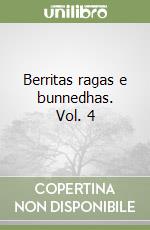 Berritas ragas e bunnedhas. Vol. 4 libro