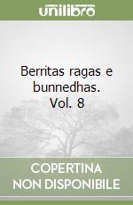 Berritas ragas e bunnedhas. Vol. 8 libro