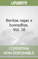 Berritas ragas e bunnedhas. Vol. 10 libro