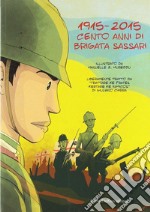 1915-2015. Cento anni di Brigata Sassari