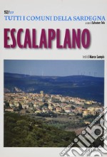 Escalaplano. Tutti i comuni della Sardegna libro