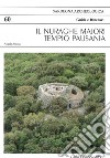 Il Nuraghe Majori di Tempio Pausania libro di Antona Angela