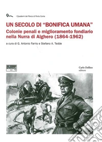 Un secolo di bonifica umana libro