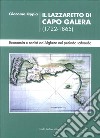 Il lazzaretto di Capo Galera 1722-1865. Economia e sanità ad Alghero nel periodo sabaudo libro di Oppia Giacomo