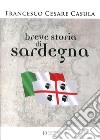 Breve storia di Sardegna libro di Casùla Francesco Cesare