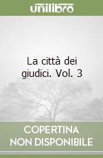 La città dei giudici. Vol. 3 libro