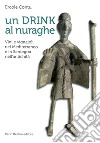 Un drink al nuraghe libro di Contu Ercole