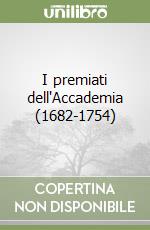 I premiati dell'Accademia (1682-1754)