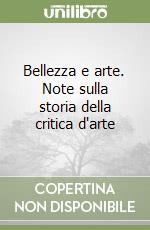 Bellezza e arte. Note sulla storia della critica d'arte