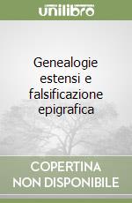 Genealogie estensi e falsificazione epigrafica libro