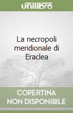 La necropoli meridionale di Eraclea (1) libro