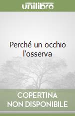 Perché un occhio l'osserva libro