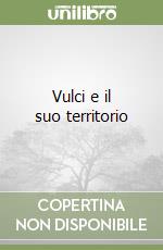 Vulci e il suo territorio libro