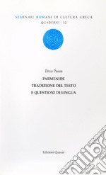 Parmenide. Tradizione del testo e questioni di lingua