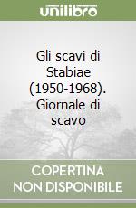 Gli scavi di Stabiae (1950-1968). Giornale di scavo