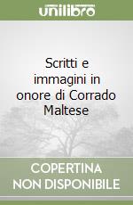 Scritti e immagini in onore di Corrado Maltese