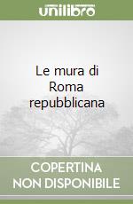 Le mura di Roma repubblicana libro